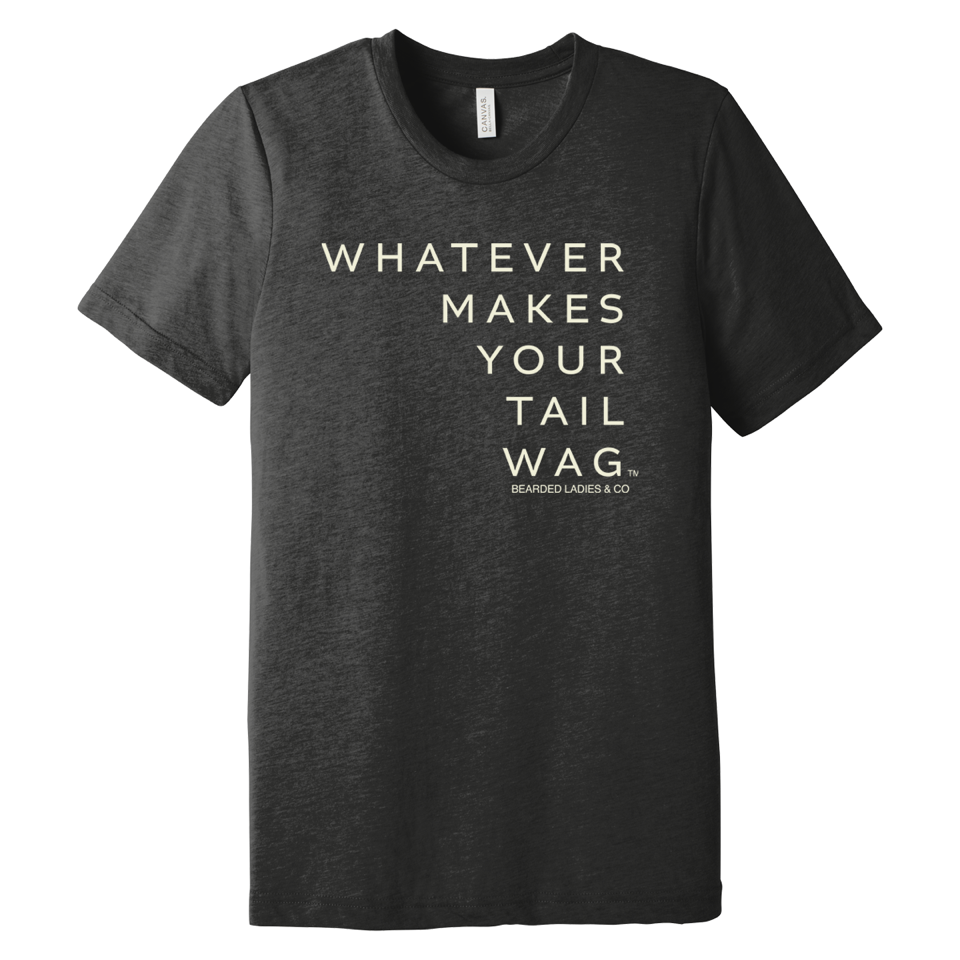 Whatever Makes Your Tail Wag Tshirt
