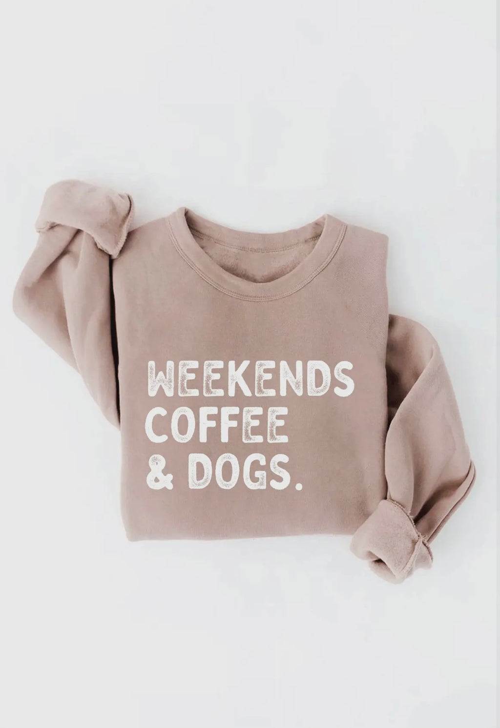 Weekends Coffee & Dogs Sweatshirt