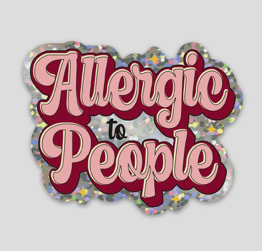 Allergic to People Sticker