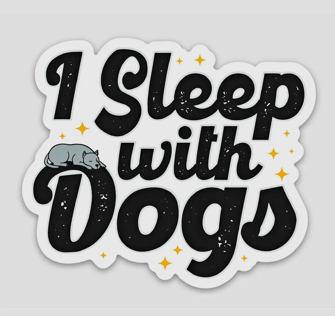 I Sleep with Dogs Sticker